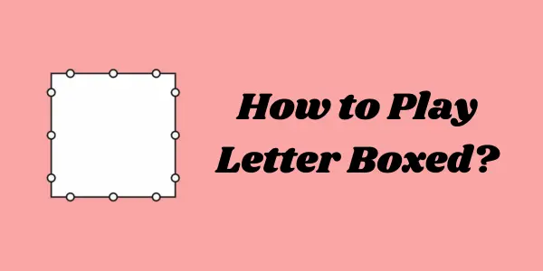 How to play Letter