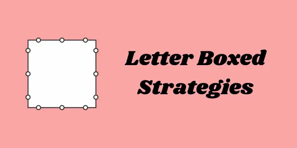 Letter Boxed Strategies