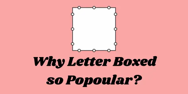 Why Letter Boxed so Popoular